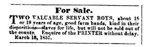 Ad in Herald of Freedom & Torch Light, 1857 - "For Sale."  Two Valuable Servant Boys