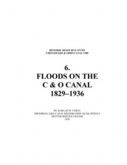 Cover page of Historic Resources Study 6. Floods on the C & O Canal 1829-1936