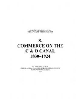 Cover page of Historic Resources Study 8. Commerce on the C & O Canal 1829-1936