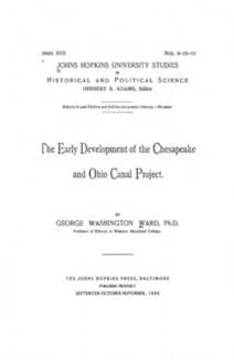 Cover image of The Early Development of the Chesapeake and Ohio Canal Project by George Washington Ward