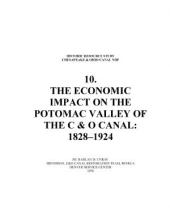 Cover page of Historic Resources Study 10. Economic Impact of the Potomac Valley of the C & O Canal 1828-1924