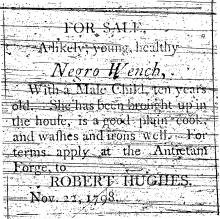Ad in MH&PA, 1798 - "For Sale, A likely, young, healthy, Negro Wench,"