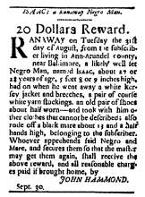 Ad in Washington Spy, 1790 - "ISAAC a Runaway Negro Man. 20 Dollars Reward." - John Hammond
