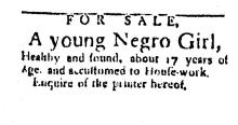 Ad in Washington Spy, 1793 - "For Sale, A young Negro Girl,"
