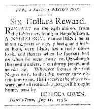 Ad in Washington Spy, 1793 - "BEN, a Runaway NEGRO BOY, Six Dollars Reward." by Rebecca Owen