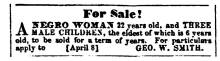 Ad in Herald of Freedom & Torch Light, 1857 - "For Sale!" A Negro Woman 22 years old