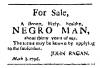 Ad in Washington Spy, 1796 - "For Sale, a strong, likely, healthy, Negro Man,"
